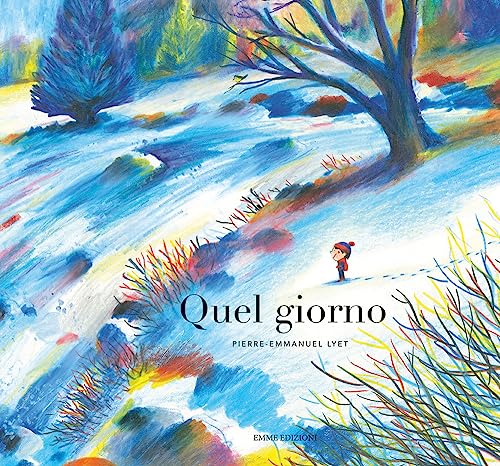 Quel giorno. Ediz. a colori