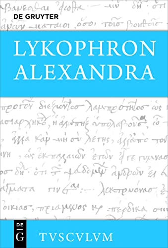 Alexandra: Griechisch – deutsch (Sammlung Tusculum) von De Gruyter Akademie Forschung
