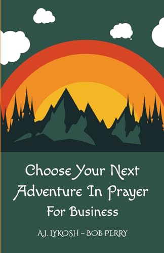 Choose Your Next Adventure in Prayer: For Business von Makarios Press