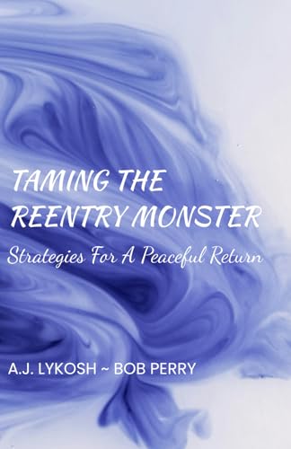 Taming the Reentry Monster: Strategies for a Peaceful Return von Makarios Press