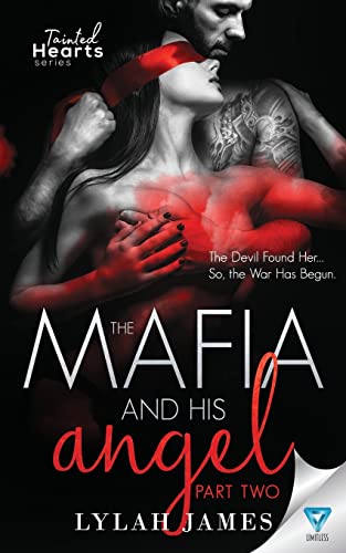 The Mafia And His Angel: Part 2 (Tainted Hearts Series, Band 2) von Limitless Publishing LLC