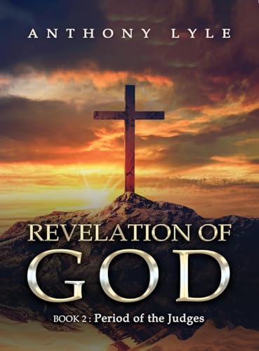 Revelation of God: Book 2: Period of the Judges von Authors' Tranquility Press