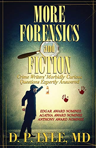 MORE FORENSICS AND FICTION: Crime Writers' Morbidly Curious Questions Expertly Answered von Suspense Publishing