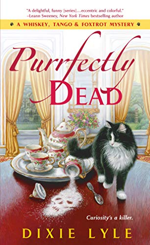 Purrfectly Dead (Whiskey, Tango & Foxtrot Mystery, 5, Band 5) von St Martins Pr