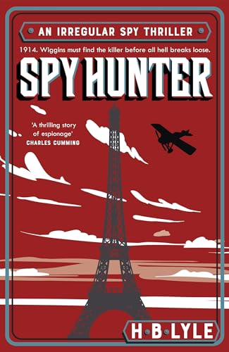 Spy Hunter: A heart-pounding Sherlock Holmes spy thriller from a master of the genre (The Irregular) von Penguin