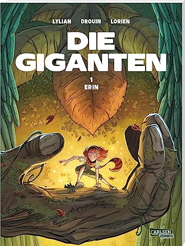 Die Giganten 1: Erin: Comic für Kinder ab 9 Jahren über die magische Verbindung zwischen einem kleinen Mädchen und einem uralten Riesen (1)