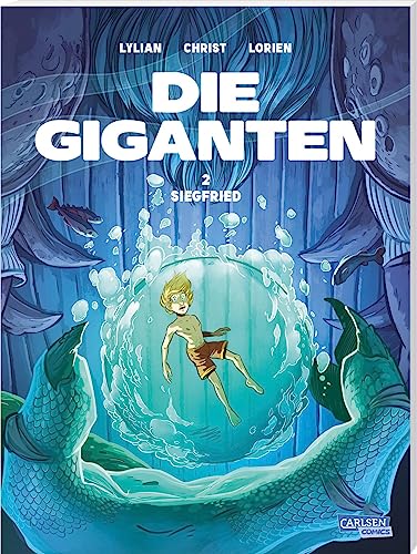 Die Giganten 2: Siegfried: Comic für Kinder ab 9 Jahren über die magische Verbindung zwischen einem Jungen und einer riesigen Wasserkreatur (2)