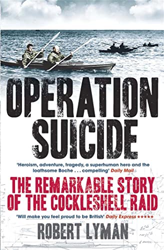 Operation Suicide: The Remarkable Story of the Cockleshell Raid von Quercus