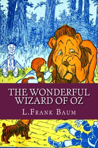 The Wonderful Wizard of Oz The Wonderful Wizard of Oz von CreateSpace Independent Publishing Platform