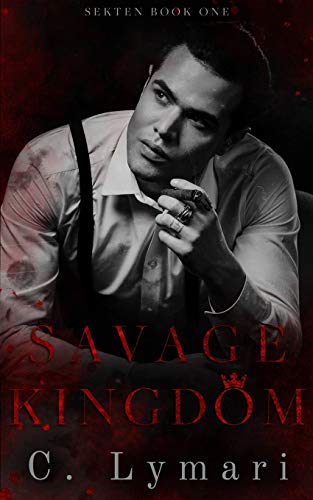 Savage Kingdom: A Dark Romance (Sekten, Band 1)