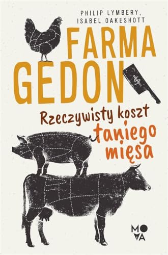 Farmagedon: Rzeczywisty koszt taniego mięsa