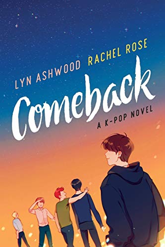 Comeback: A K-pop Novel (The NEON Series, Band 1)