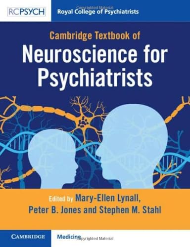 Cambridge Textbook of Neuroscience for Psychiatrists Cambridge Textbook of Neuroscience for Psychiatrists von Cambridge University Pr.