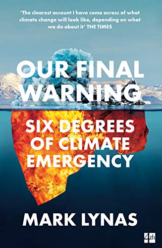 Our Final Warning: Six Degrees of Climate Emergency von Fourth Estate