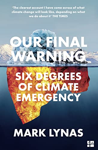 Our Final Warning: Six Degrees of Climate Emergency von Fourth Estate