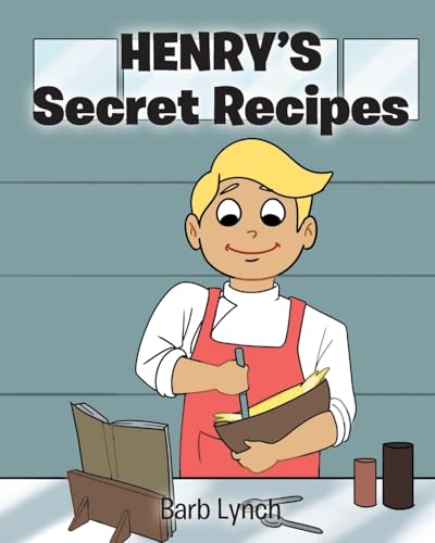 Henry's Secret Recipes von Christian Faith Publishing