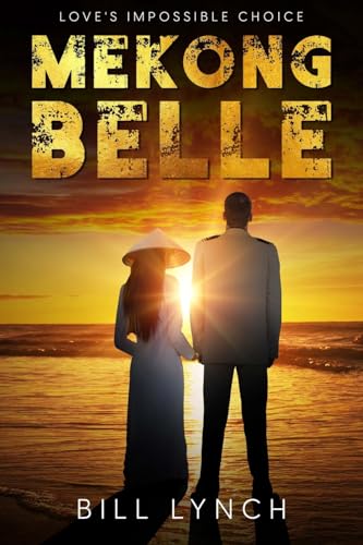 Mekong Belle: Love's Impossible Choice von Hellgate Press