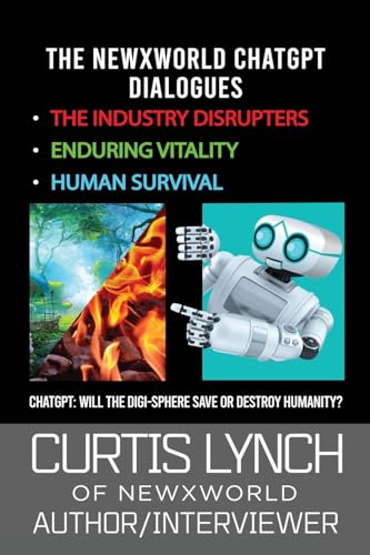 The NewXWorld ChatGPT Dialogues: Will the Digi-Sphere Save or Destroy Humanity? von Amazon Book Marketing Pros