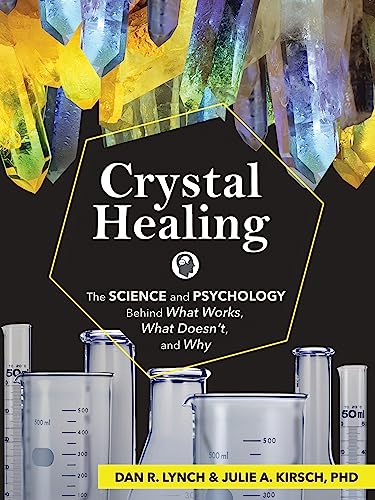 Crystal Healing: The Science and Psychology Behind What Works, What Doesn't, and Why von Adventure Publications