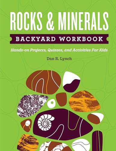 Rocks & Minerals Backyard Workbook: Hands-on Projects, Quizzes, and Activities for Kids (Nature Science Workbooks for Kids) von Adventure Publications