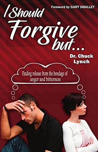 I Should Forgive, But...2nd Edition: Finding Release from the Bondage of Anger and Bitterness von CREATESPACE