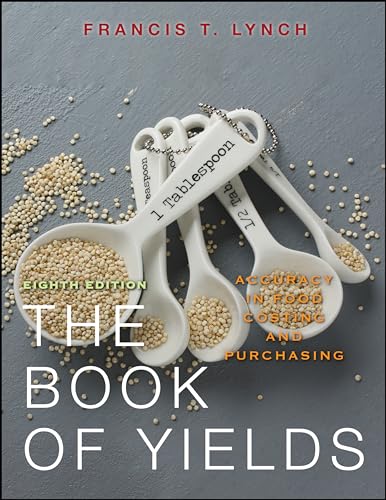 The Book of Yields: Accuracy in Food Costing and Purchasing von Wiley