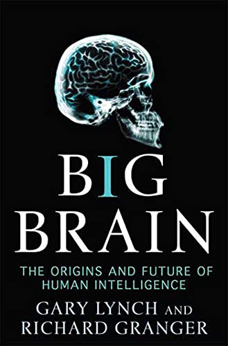 BIG BRAIN: The Origins and Future of Human Intelligence (MacSci)