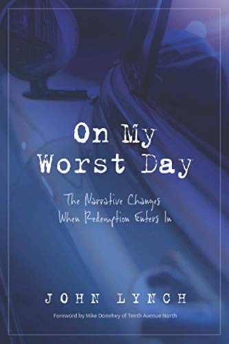 On My Worst Day: The Narrative Changes When Redemption Enters In von Lazarus Media Productions