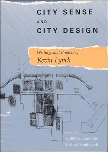 City Sense and City Design: Writings and Projects of Kevin Lynch (Mit Press)