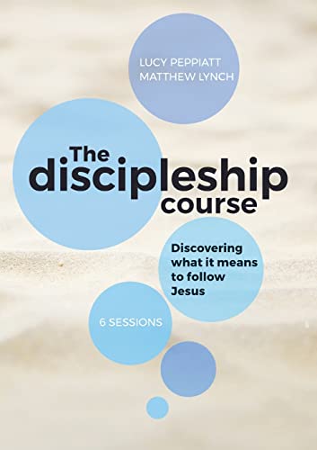 The Discipleship Course: Discovering What It Means To Follow Jesus: Discovering What It Means To Follow Jesus: Discovering What It Means To Follow Jesus von Westminster Theological Centre (parent co.)