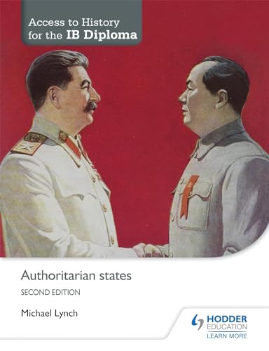 Access to History for the IB Diploma: Authoritarian states Second Edition: Hodder Education Group von Hodder Education