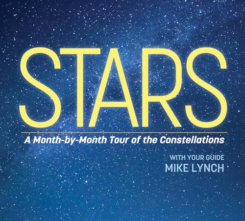 Stars: A Month-by-Month Tour of the Constellations