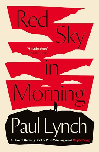 Red Sky in Morning: author of the 2023 Booker Prize-Winning novel Prophet Song (Riverrun) Red Sky in Morning: author of the 2023 Booker Prize-Winning novel Prophet Song (Riverrun)