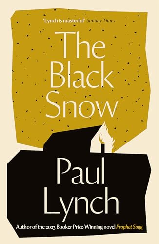 The Black Snow: Author of the 2023 Booker Prize-Winning novel Prophet Song von Quercus Publishing