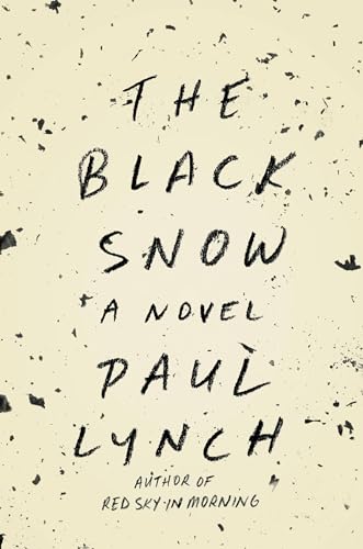 The Black Snow: A Novel The Black Snow: A Novel