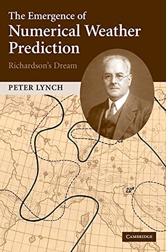 The Emergence of Numerical Weather Prediction: Richardson's Dream