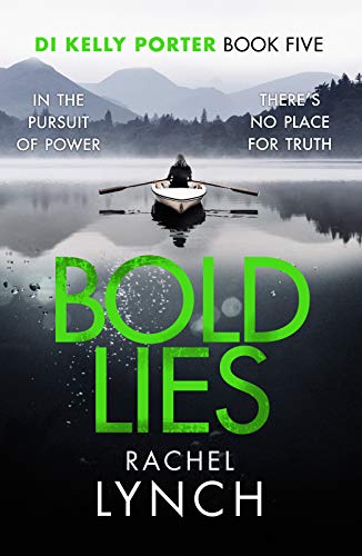 Bold Lies: DI Kelly Porter Book Five (Detective Kelly Porter, 5, Band 5)