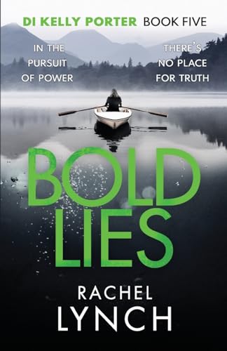 Bold Lies: DI Kelly Porter Book Five (Detective Kelly Porter, 5, Band 5)