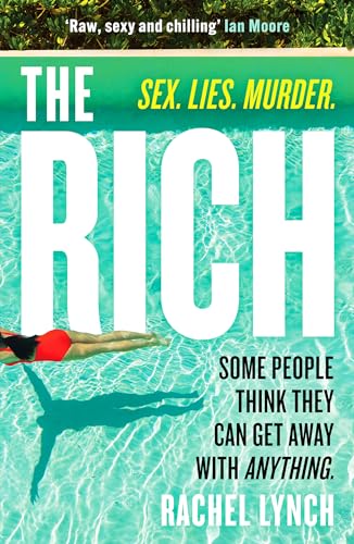 The Rich: A guilty pleasure psychological thriller to keep you hooked von Canelo Suspense