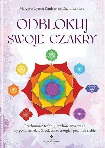 Odblokuj swoje czakry