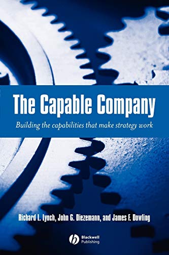 The Capable Company: Building the Capabilities that Make Strategy Work: Building the Capabilites that Make Strategy Work von Wiley