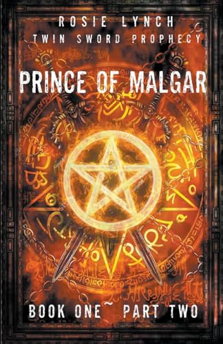 Prince of Malgar Part Two (Twin Sword Prophecy) von Rosemary Lynch