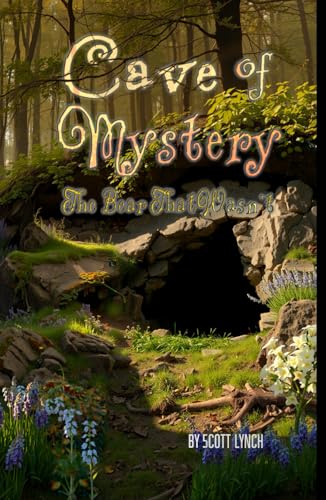 Cave of Mystery: The Bear that Wasn't von Independently published
