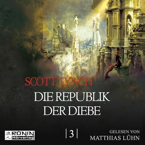 Die Republik der Diebe: Lesung. Ungekürzte Ausgabe (Gentleman Bastard)