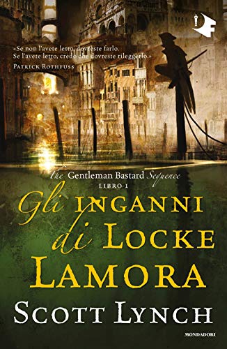 Gli inganni di Locke Lamora. The Gentleman Bastard sequence (Vol. 1) (Oscar fantastica)