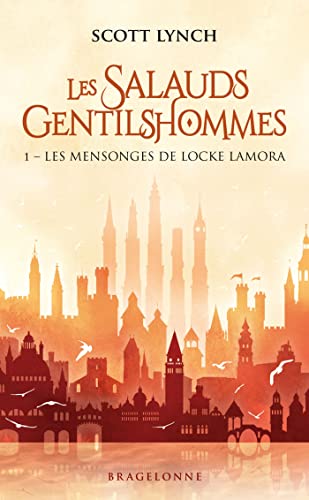 Les Salauds Gentilshommes, T1 : Les Mensonges de Locke Lamora von BRAGELONNE