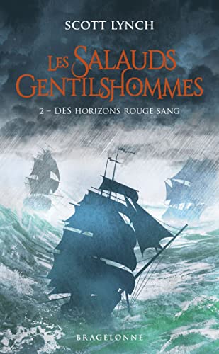 Les Salauds Gentilshommes, T2 : Des horizons rouge sang von BRAGELONNE