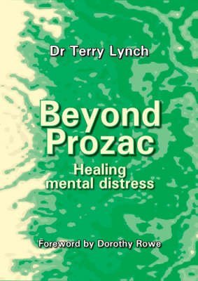 Beyond Prozac: Healing Mental Distress