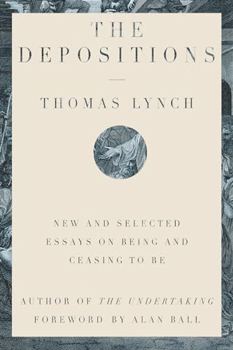 The Depositions: New and Selected Essays on Being and Ceasing to Be