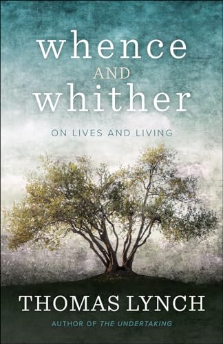Whence and Whither: On Lives and Living